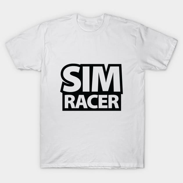 Sim Racer - Simulation Car Racing T-Shirt by JDM-Rey